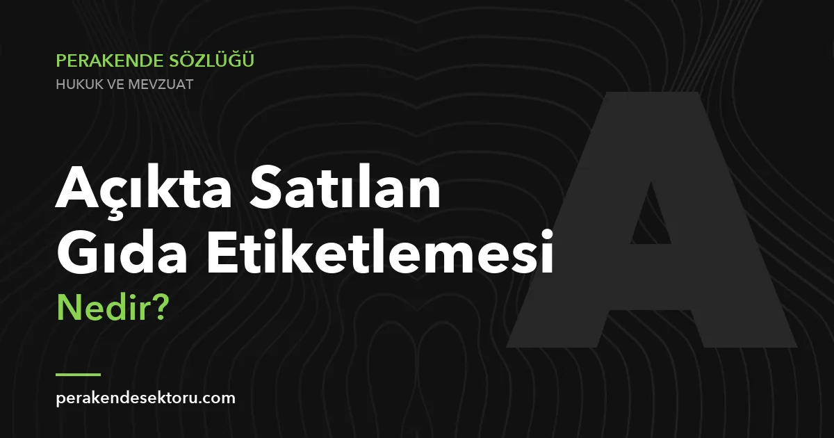 Açıkta Satılan Gıda Etiketlemesi