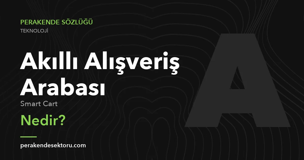Akıllı Alışveriş Arabası (Smart Cart)