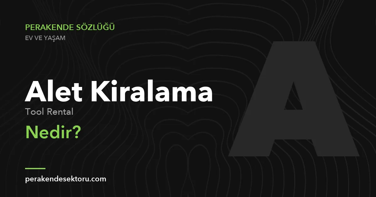 Alet Kiralama (Tool Rental)