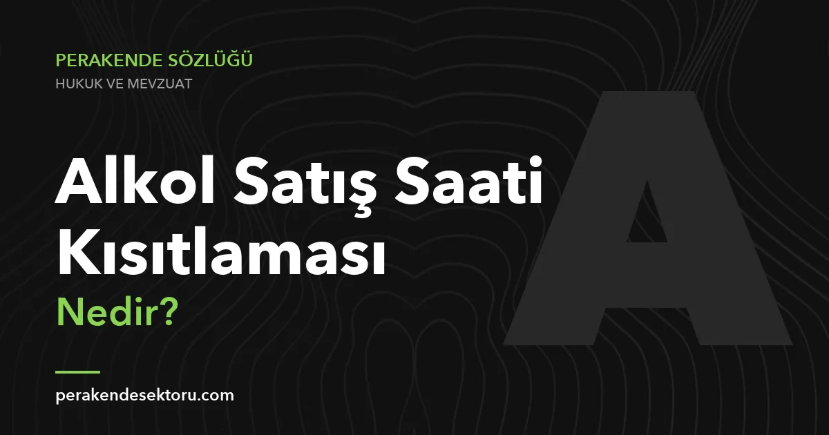 Alkol Satış Saati Kısıtlaması