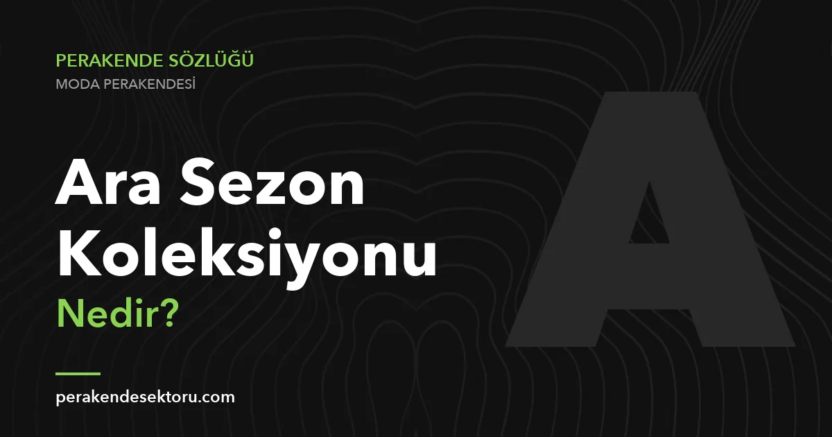 Ara Sezon Koleksiyonu