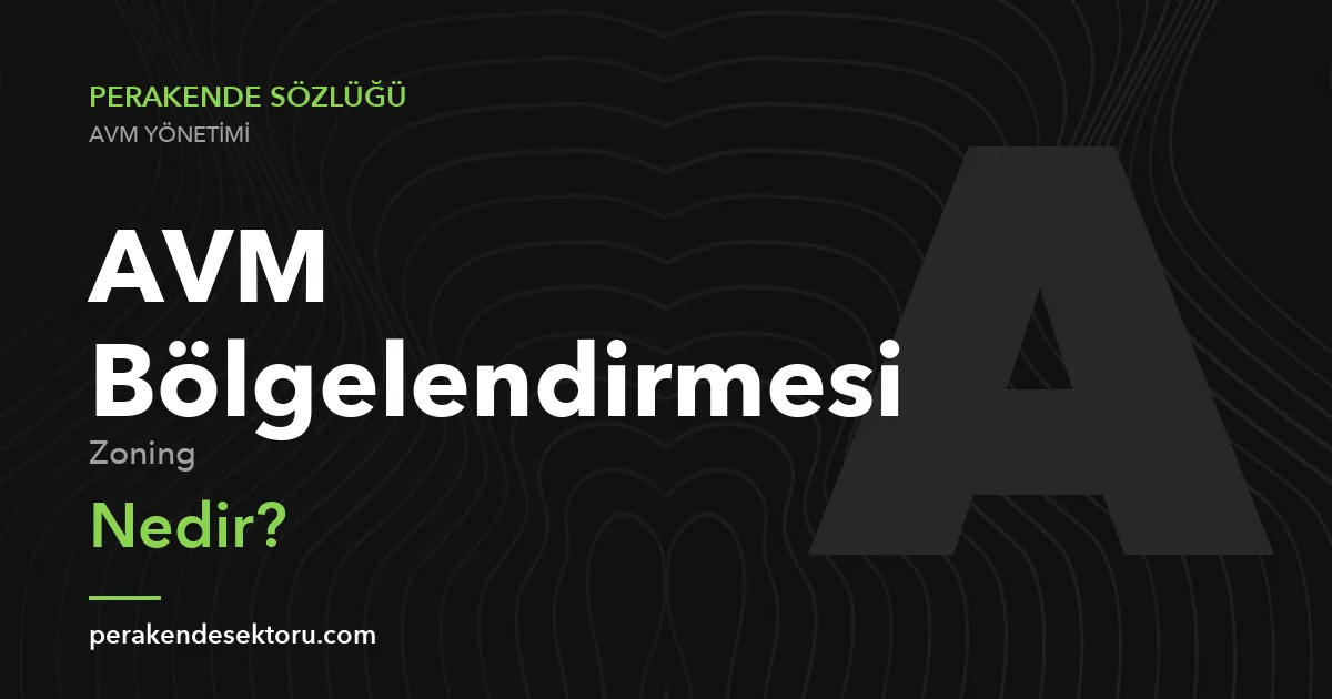 AVM Bölgelendirmesi (Zoning)