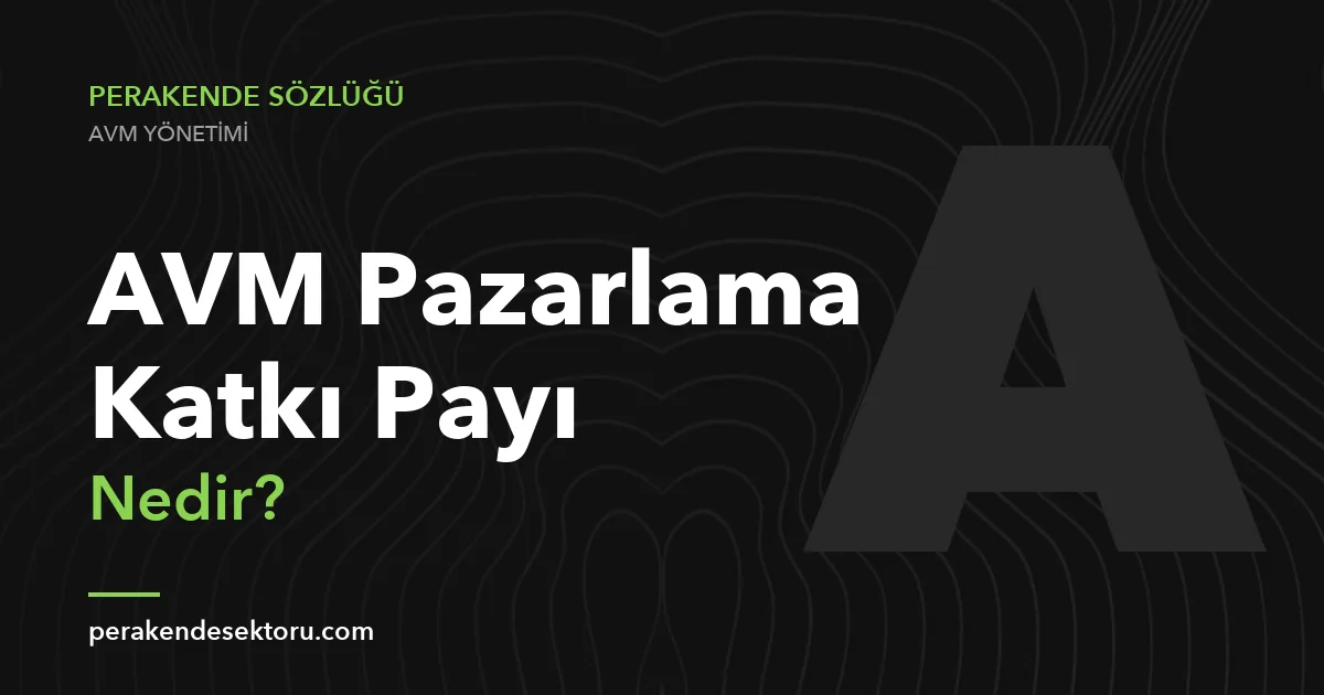 AVM Pazarlama Katkı Payı