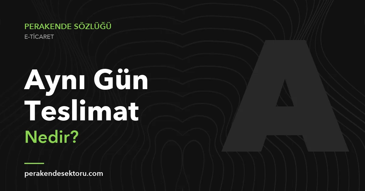 Aynı Gün Teslimat