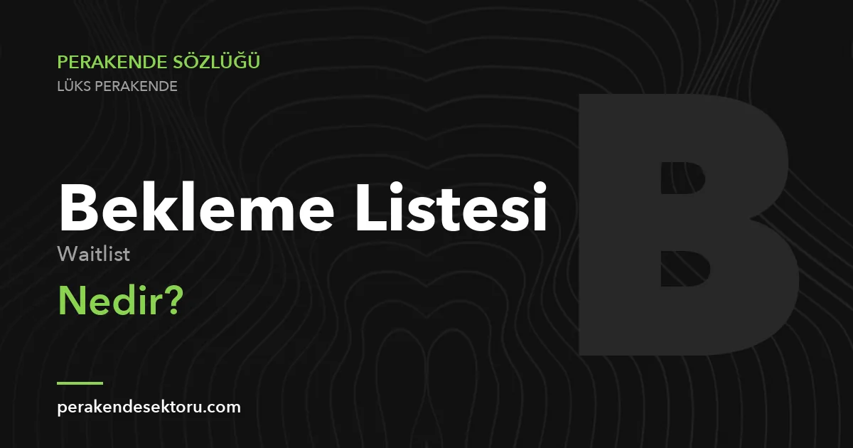 Bekleme Listesi (Waitlist)