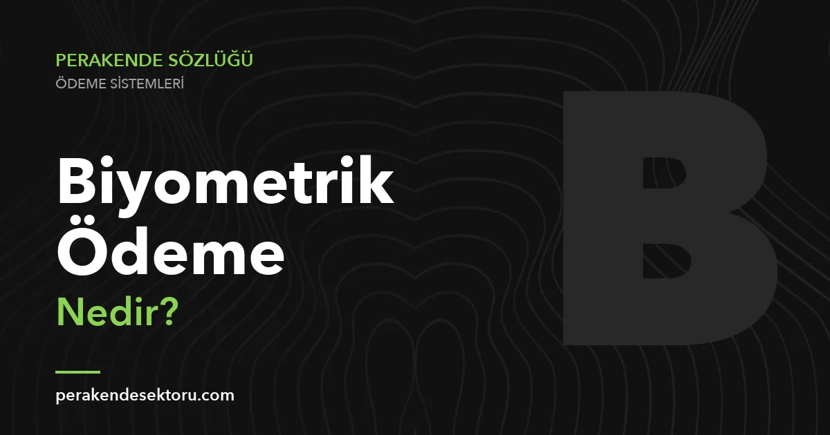 Biyometrik Ödeme
