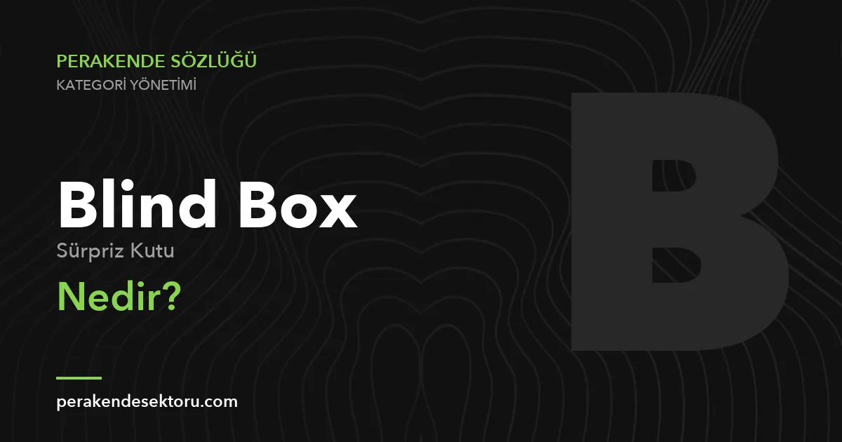 Blind Box (Sürpriz Kutu)