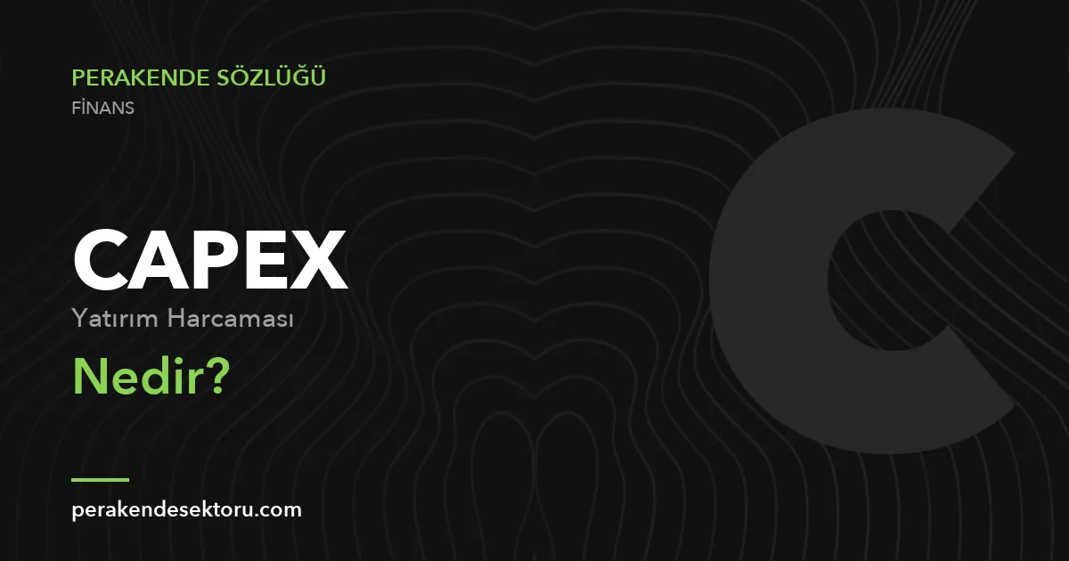 CAPEX (Yatırım Harcaması)