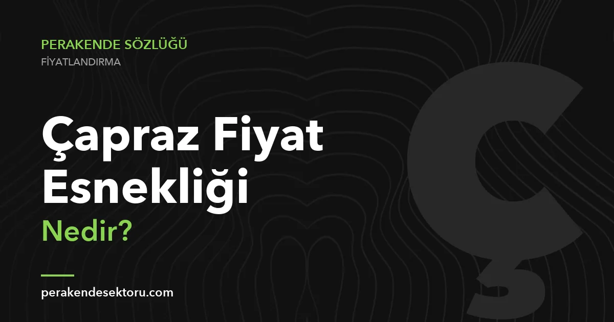 Çapraz Fiyat Esnekliği