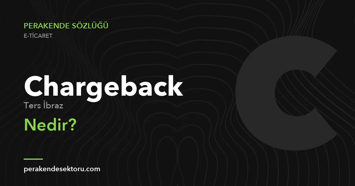 Chargeback (Ters İbraz)