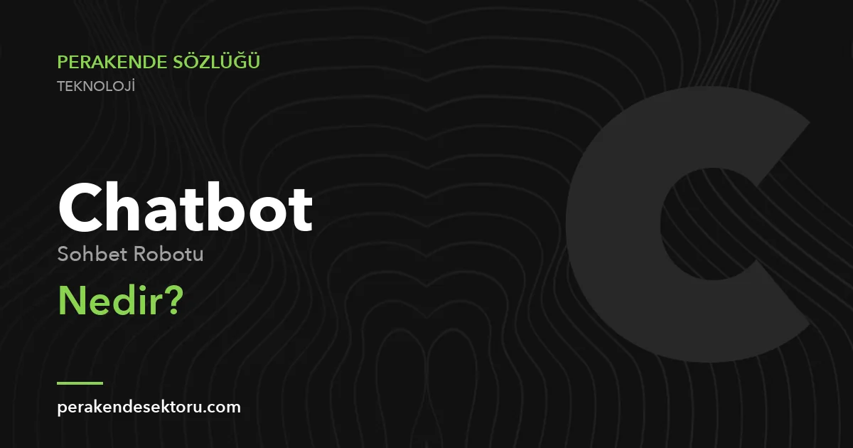 Chatbot (Sohbet Robotu)
