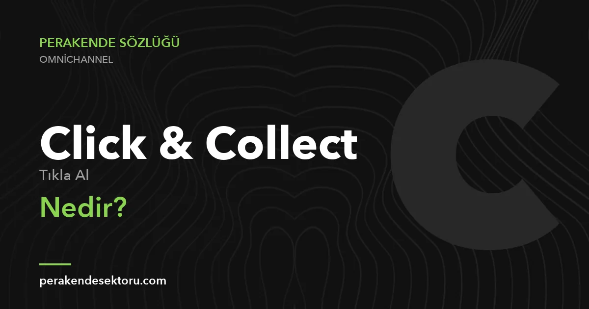 Click & Collect (Tıkla Al)