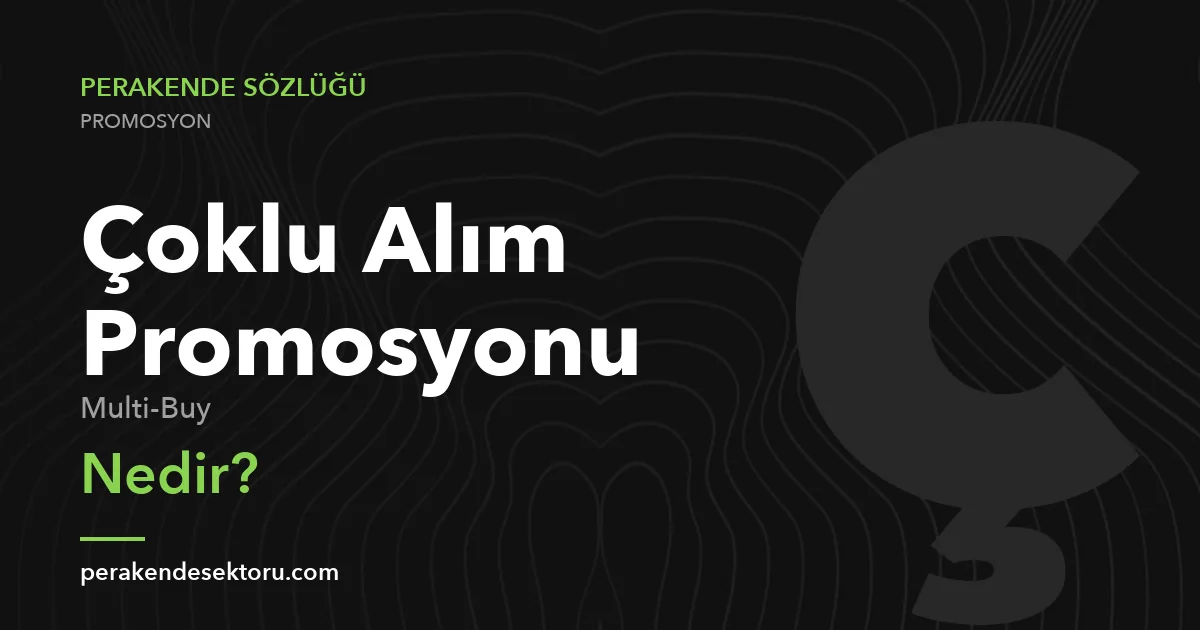 Çoklu Alım Promosyonu (Multi-Buy)