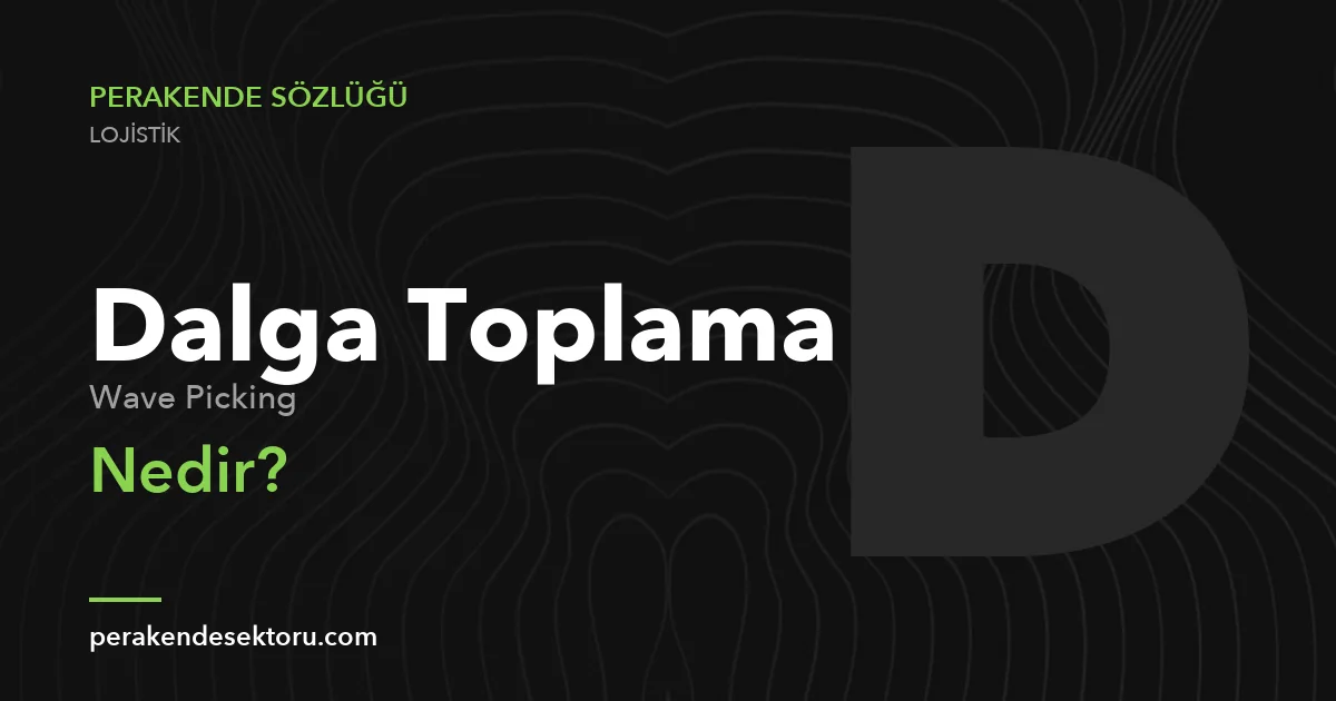Dalga Toplama (Wave Picking)