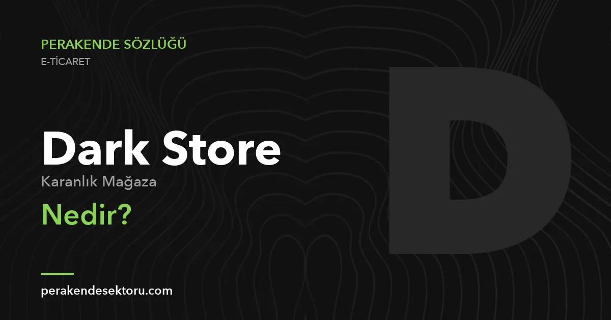 Dark Store (Karanlık Mağaza)