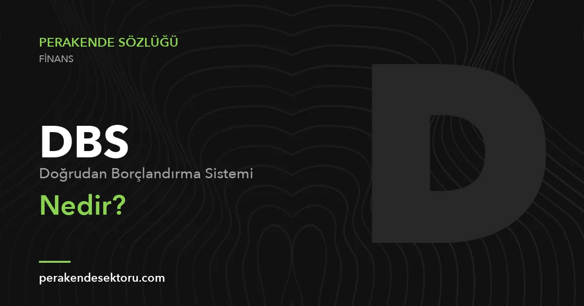 DBS (Doğrudan Borçlandırma Sistemi)