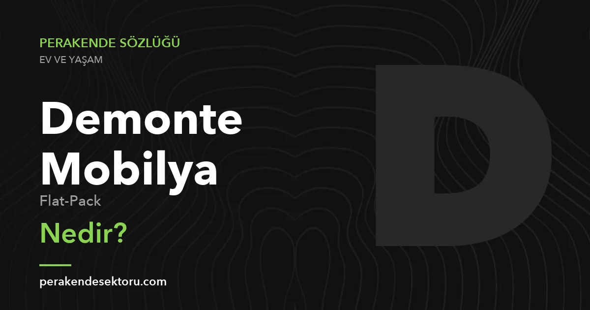 Demonte Mobilya (Flat-Pack)
