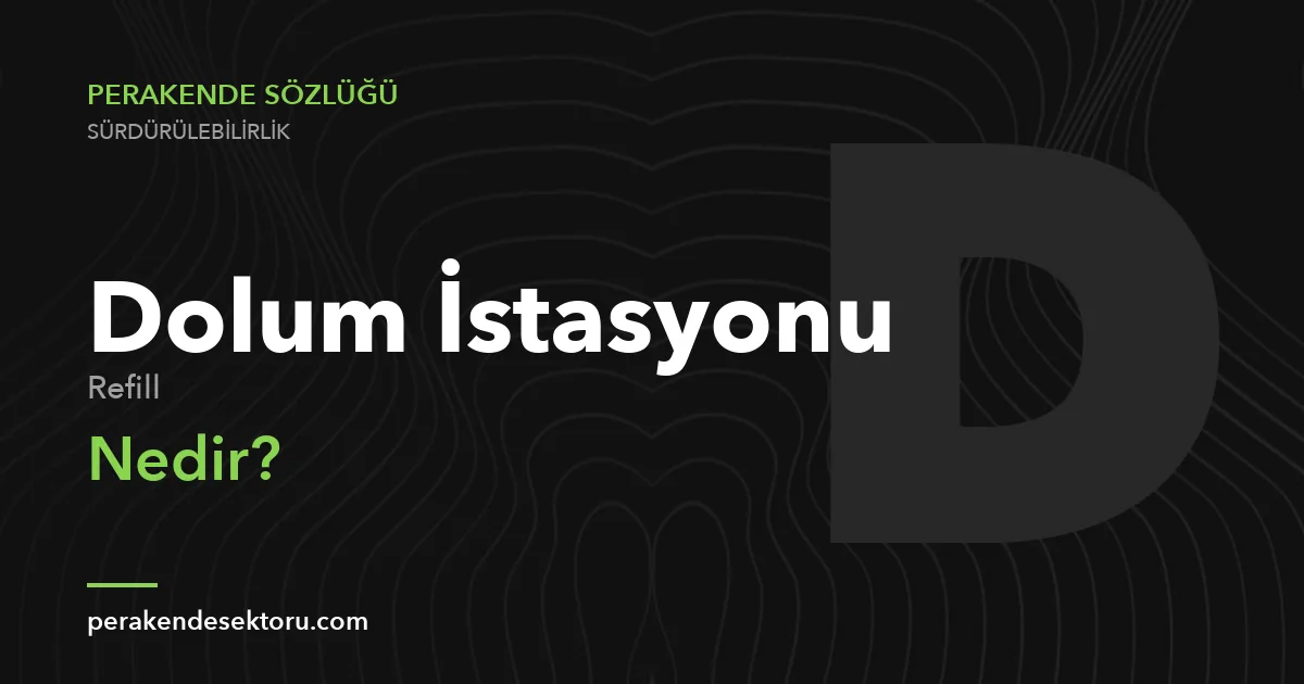 Dolum İstasyonu (Refill)
