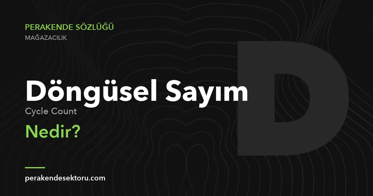 Döngüsel Sayım (Cycle Count)
