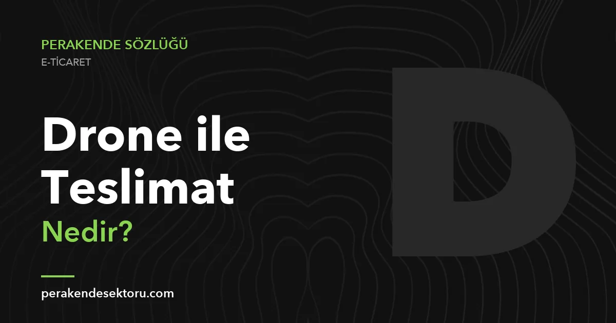 Drone ile Teslimat