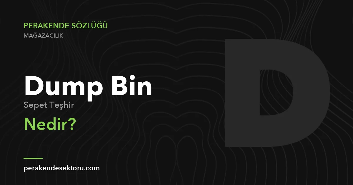 Dump Bin (Sepet Teşhir)