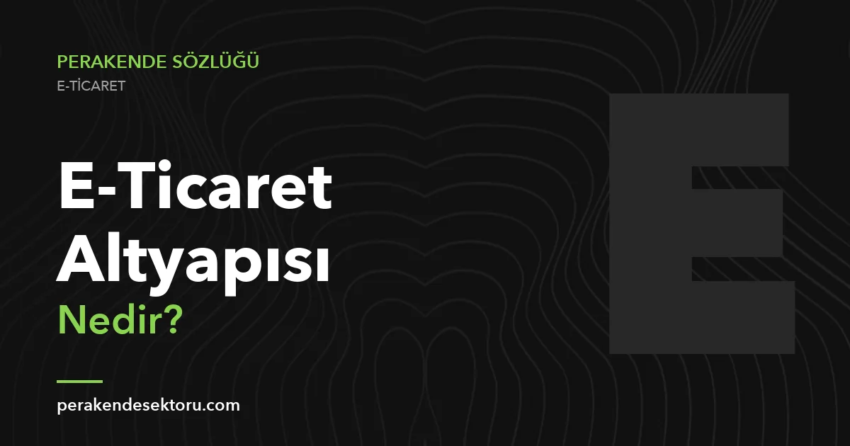 E-Ticaret Altyapısı