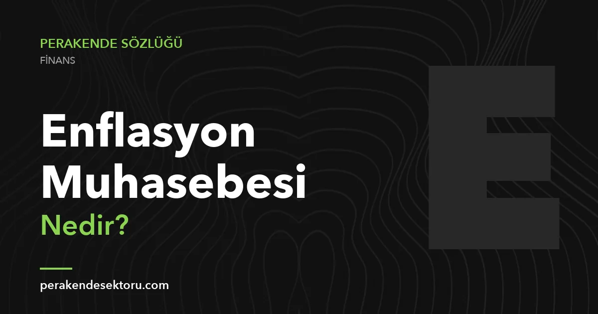 Enflasyon Muhasebesi