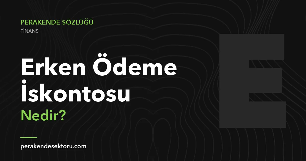 Erken Ödeme İskontosu