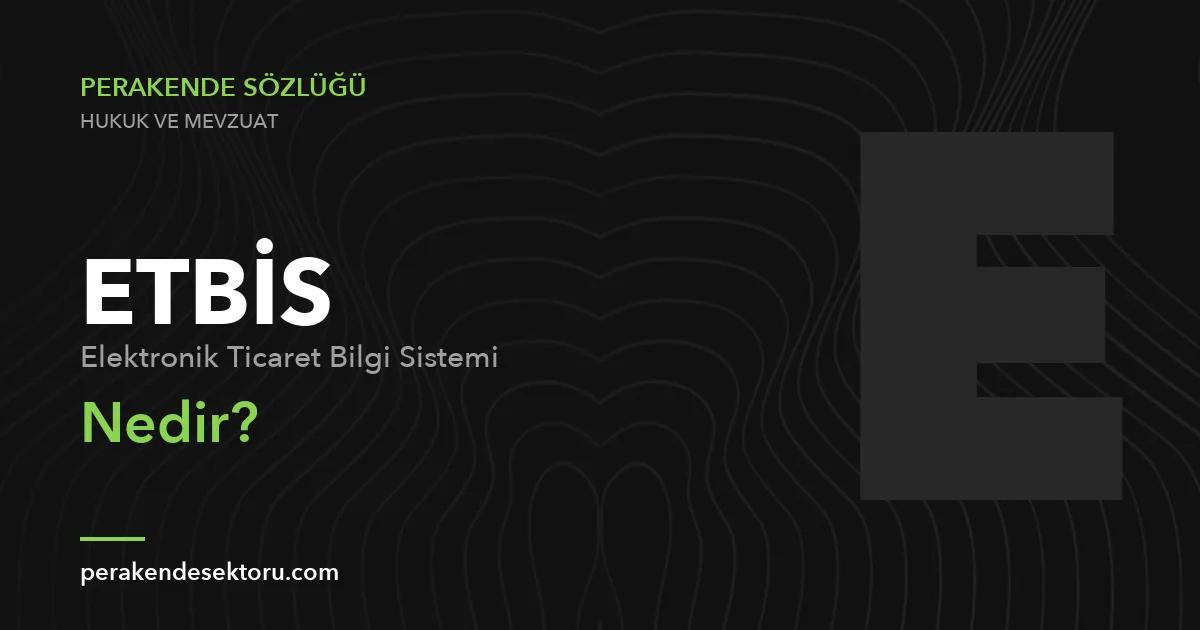 ETBİS (Elektronik Ticaret Bilgi Sistemi)