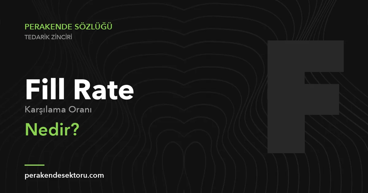 Fill Rate (Karşılama Oranı)
