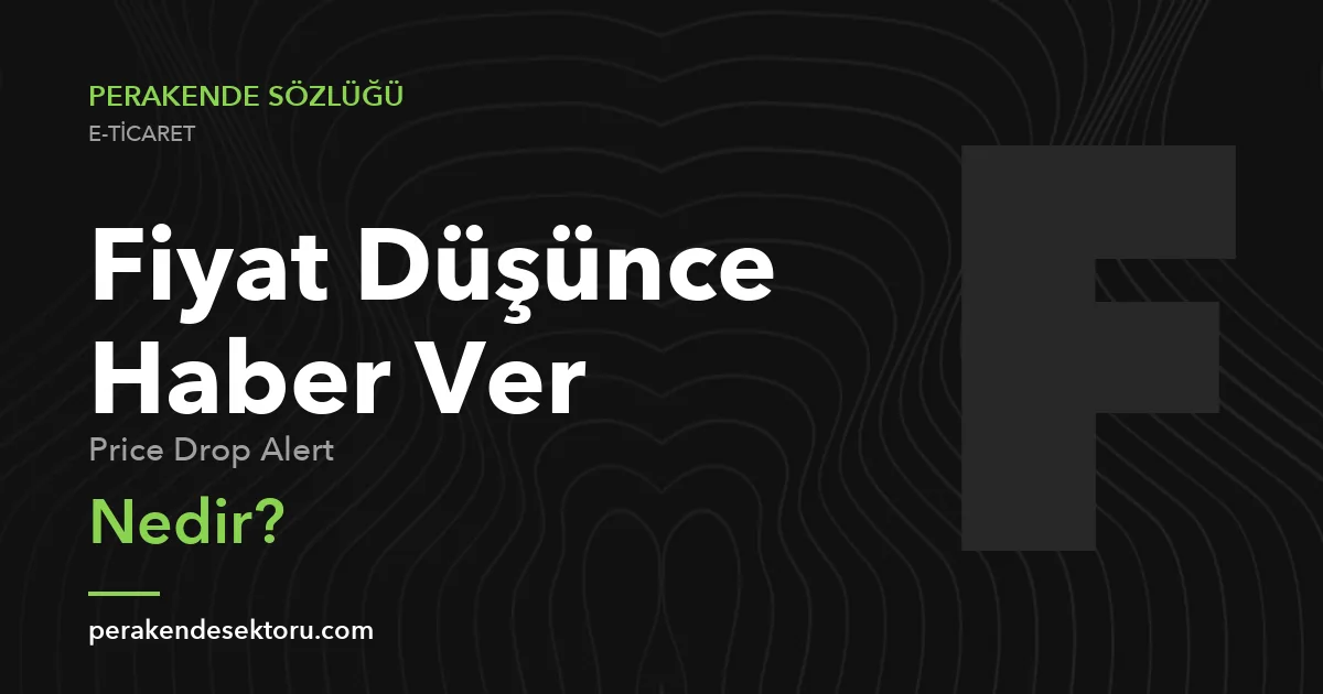 Fiyat Düşünce Haber Ver (Price Drop Alert)