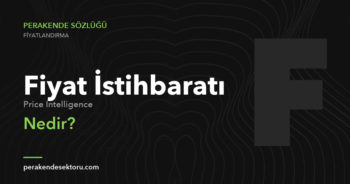 Fiyat İstihbaratı (Price Intelligence)