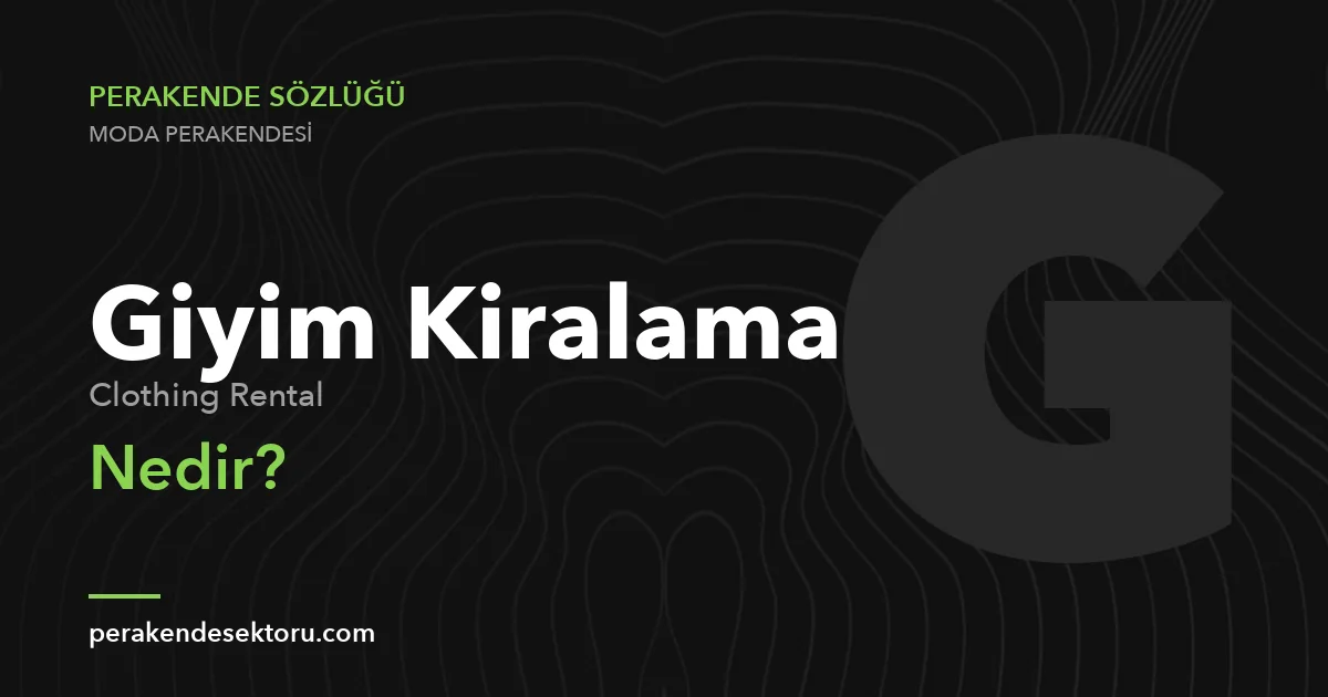 Giyim Kiralama (Clothing Rental)