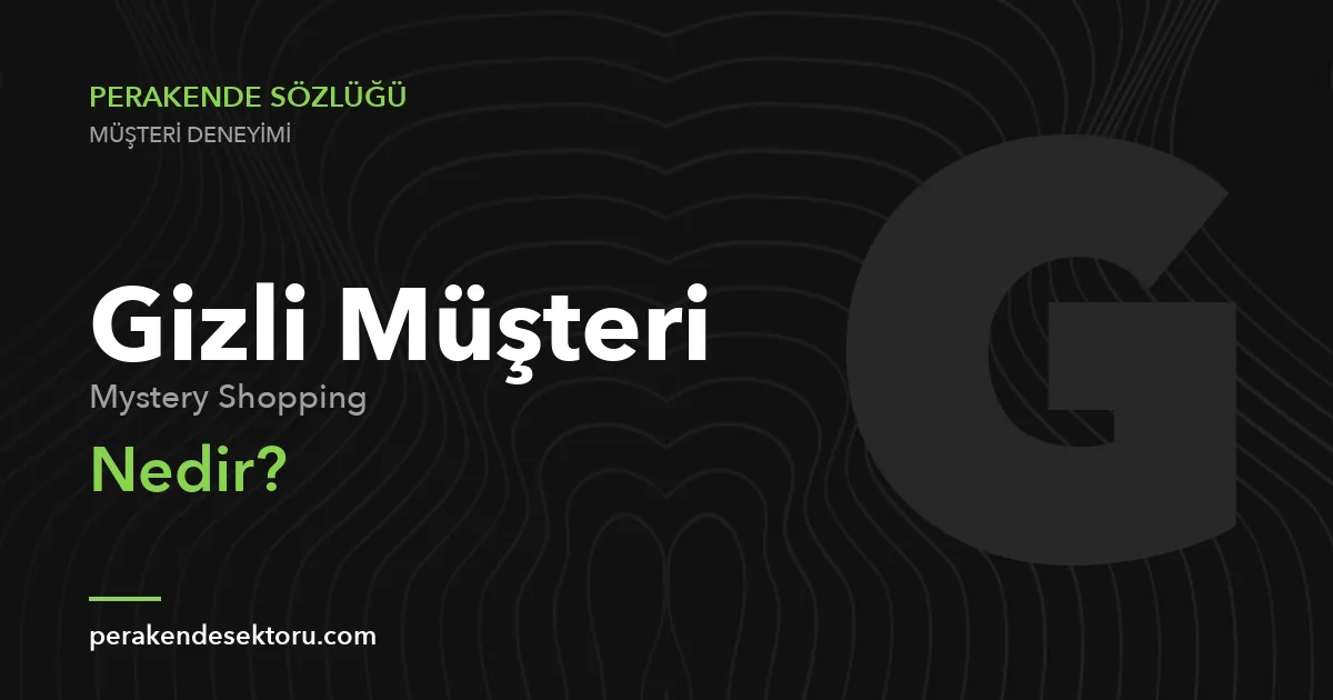 Gizli Müşteri (Mystery Shopping)
