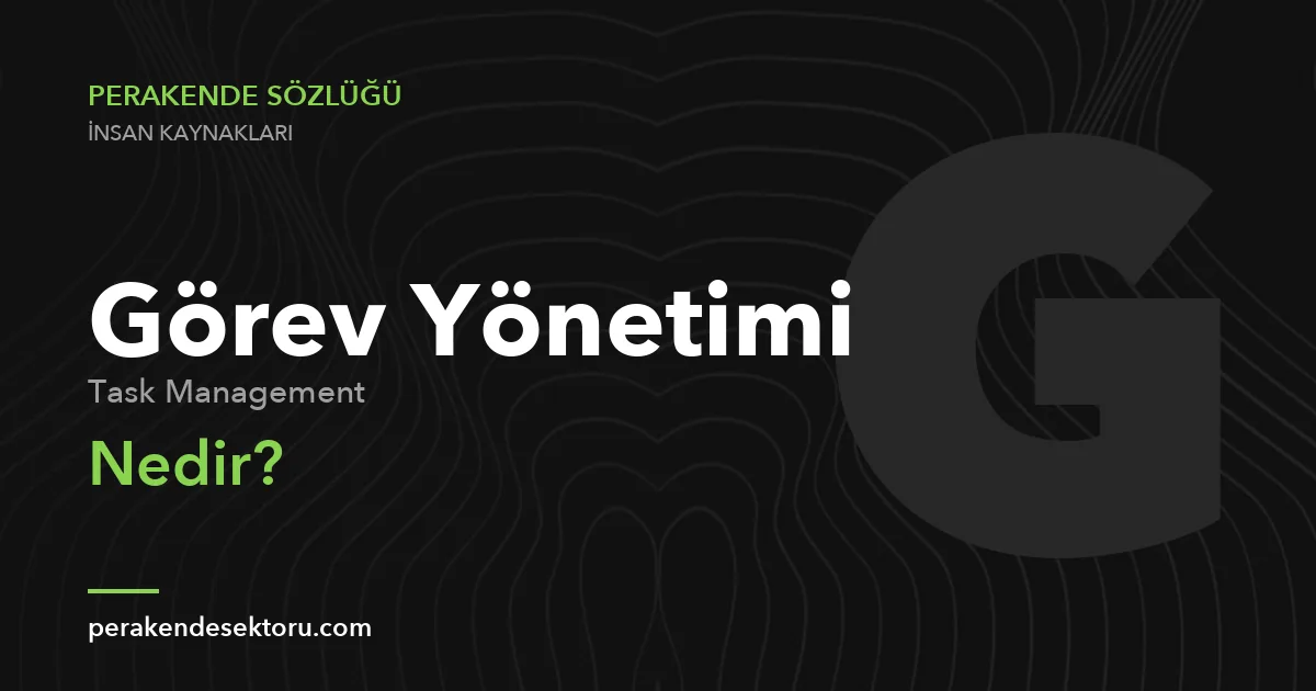 Görev Yönetimi (Task Management)