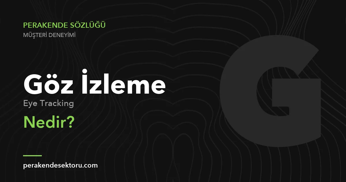 Göz İzleme (Eye Tracking)