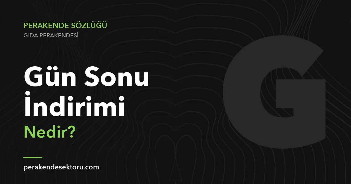 Gün Sonu İndirimi