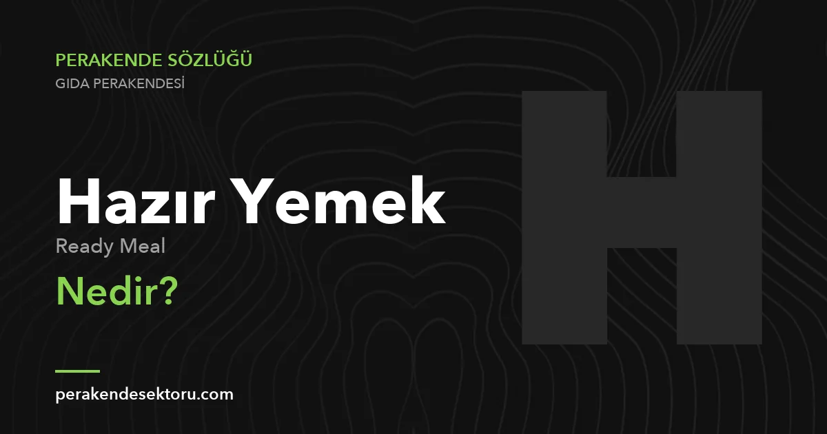 Hazır Yemek (Ready Meal)