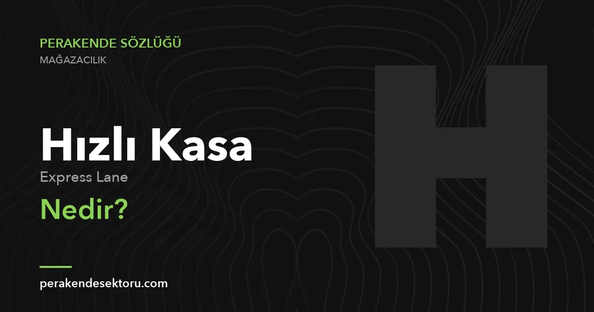 Hızlı Kasa (Express Lane)