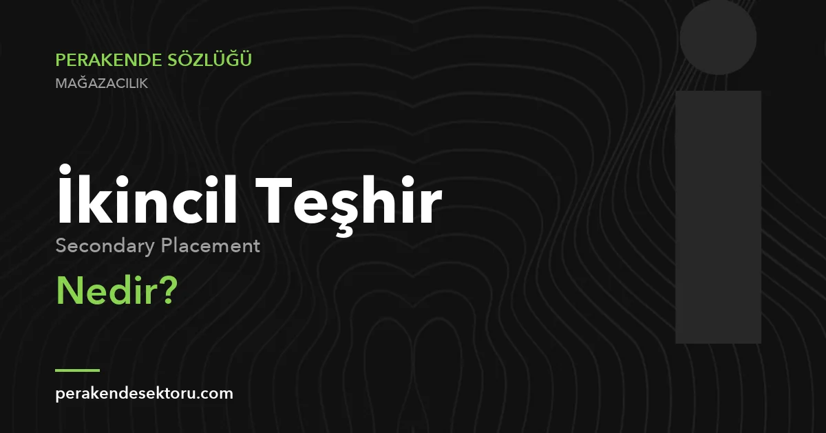 İkincil Teşhir (Secondary Placement)