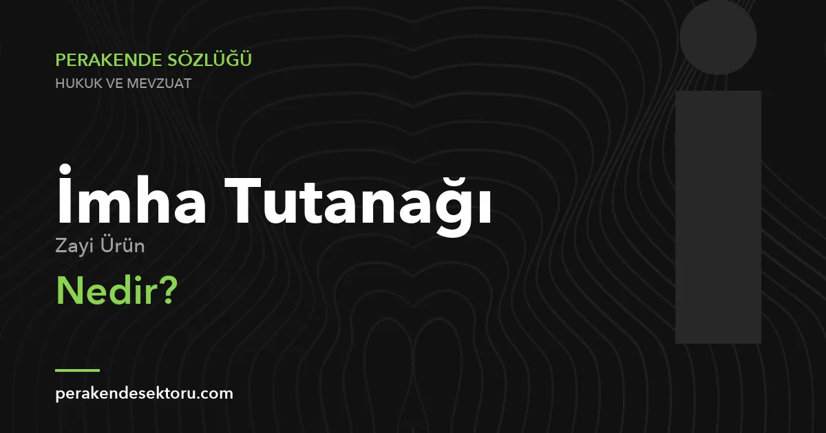 İmha Tutanağı (Zayi Ürün)