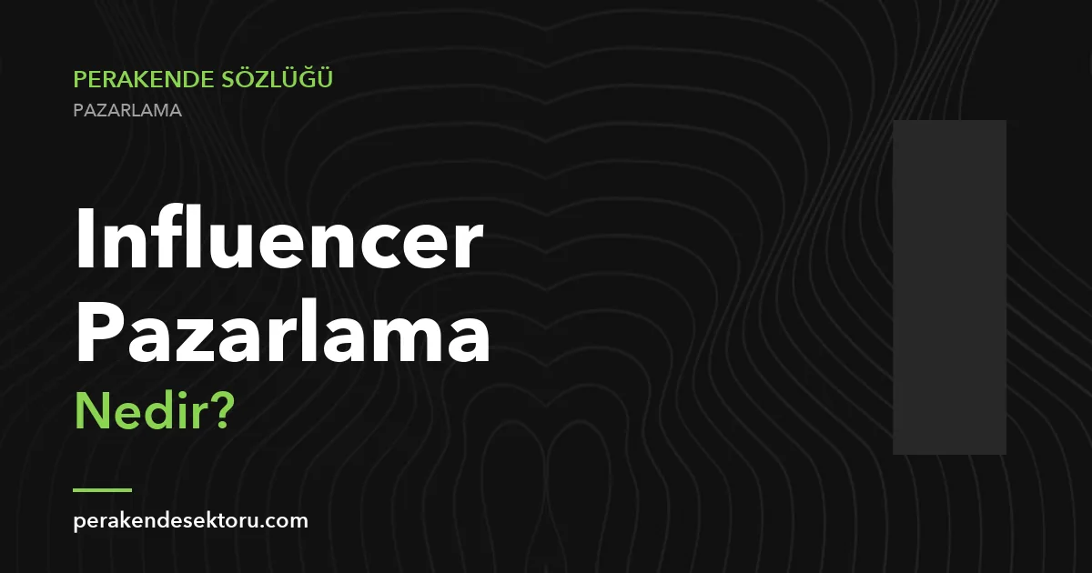 Influencer Pazarlama
