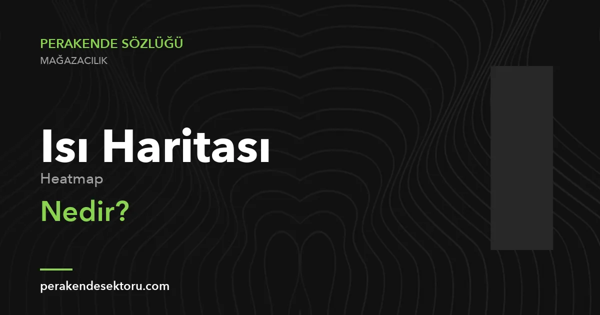 Isı Haritası (Heatmap)
