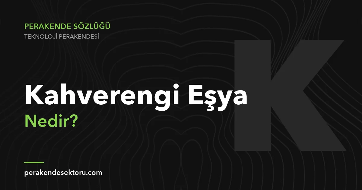 Kahverengi Eşya