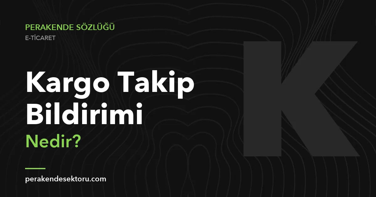 Kargo Takip Bildirimi