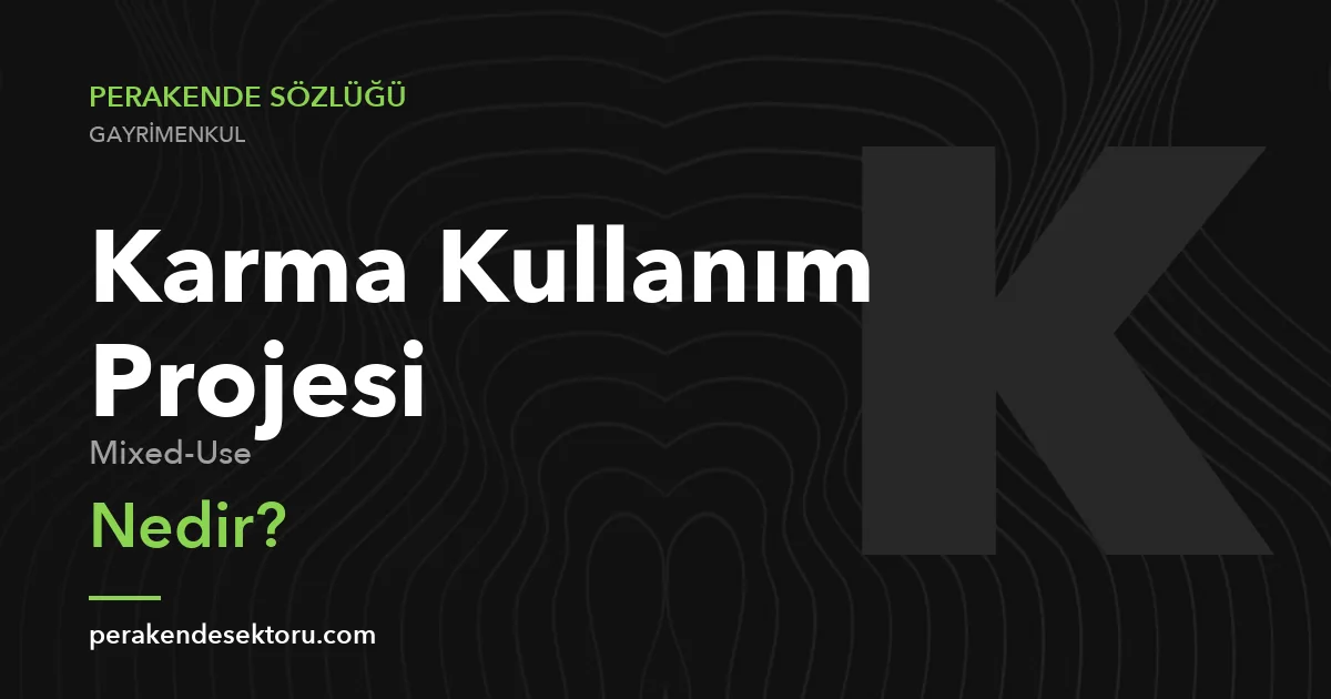 Karma Kullanım Projesi (Mixed-Use)
