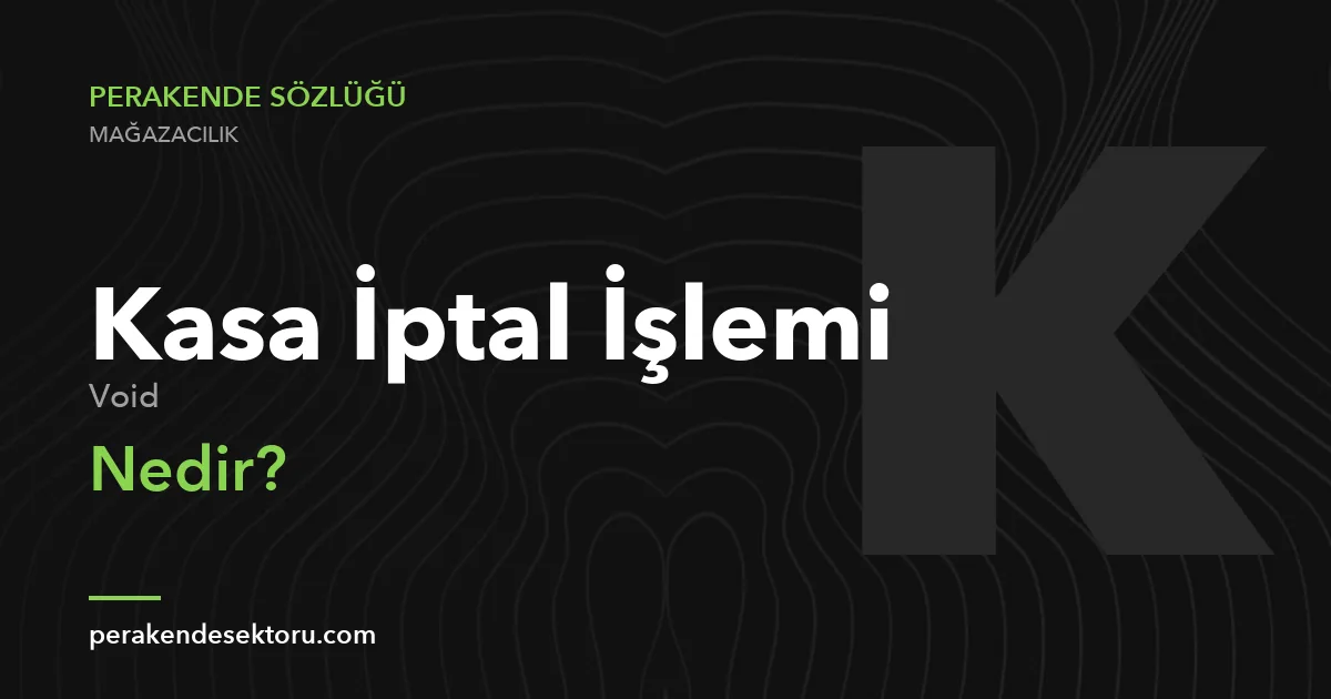 Kasa İptal İşlemi (Void)