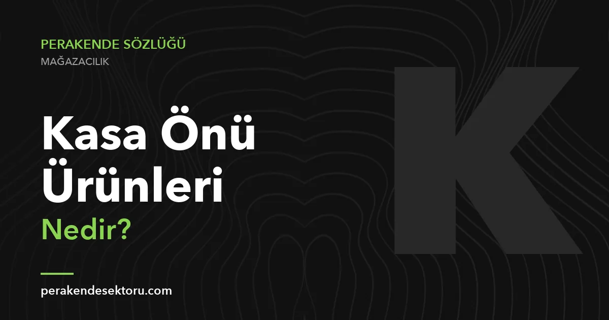 Kasa Önü Ürünleri