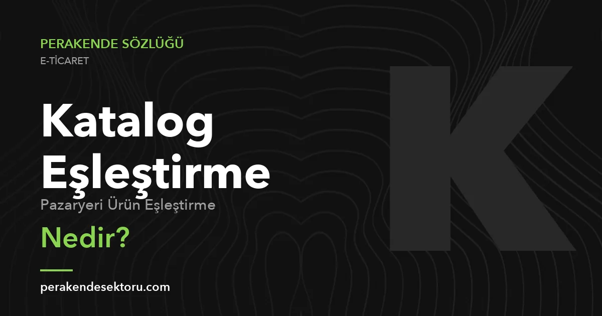 Katalog Eşleştirme (Pazaryeri Ürün Eşleştirme)