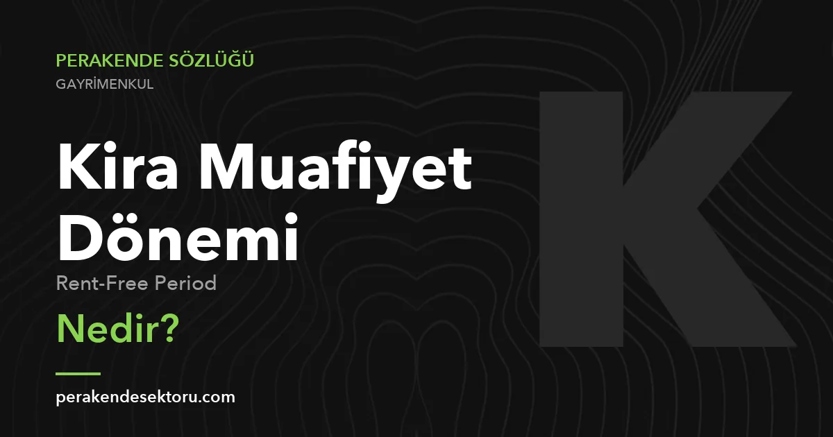 Kira Muafiyet Dönemi (Rent-Free Period)
